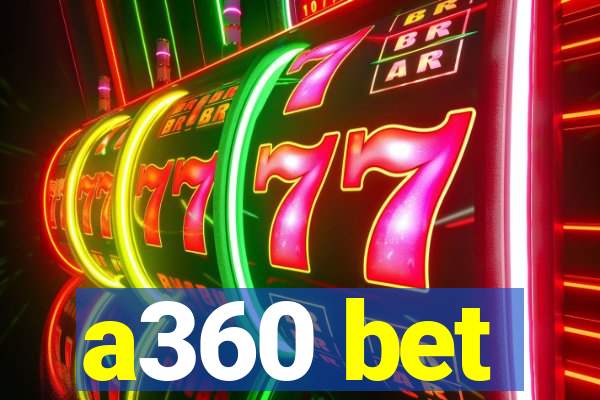 a360 bet